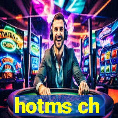 hotms ch